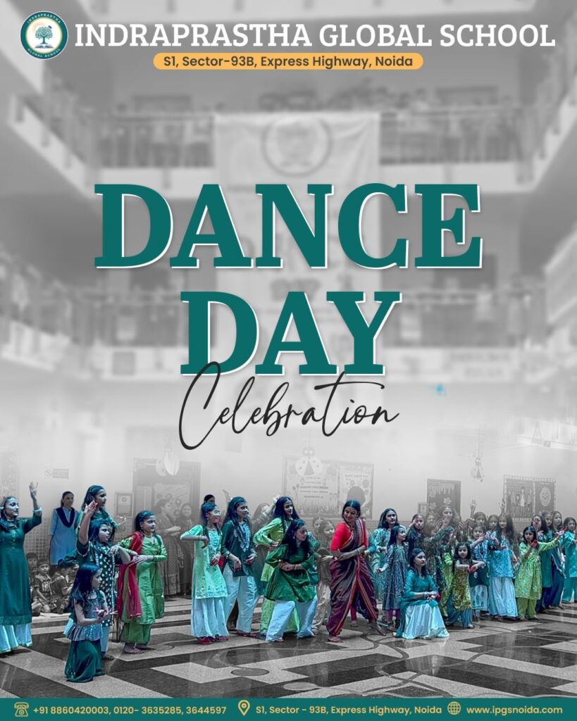 International Dance Day Celebrations at Indraprastha Global School